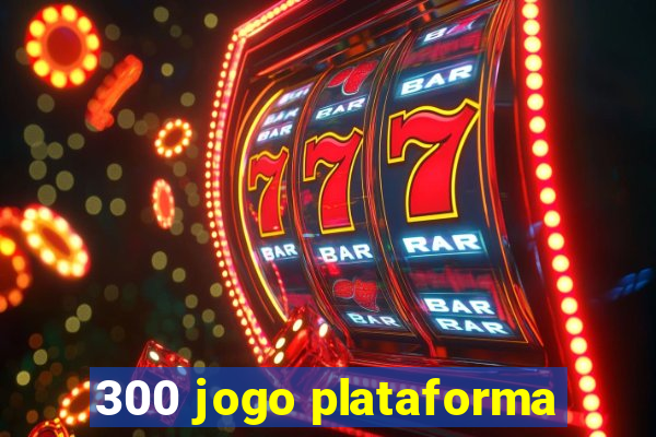 300 jogo plataforma